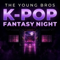 Thessaloniki : The Young Bros x K-Pop Fantasy Night 12.09.2026