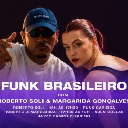 WORKSHOP FUNK BRASILEIRO com Roberto Soli & Margarida Gonçalves
