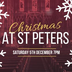 Christmas at St Peter's – Saturday Night of Music & Lights