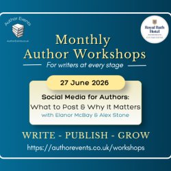 Author Workshop - Social Media for Authors: What to Post and Why It Matters