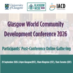 Glasgow World Community Development Conference 2026 Participants' Post-Conference Online Gathering 2