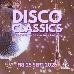 Disco Classics - 2026 End of Season Party (Orchestra Show) 🎼 🎧