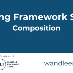 Writing Framework Series: Composition