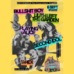 LOUD WOMEN Brighton: Bullshit Boy + Lilith Left the Garden + Playing Alice + Second Idol + WREX