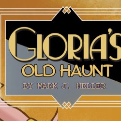 GLORIA'S OLD HAUNT - West Coast Premier