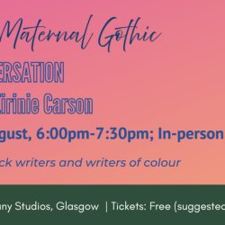The Maternal Gothic, a conversation with Eirinie Carson