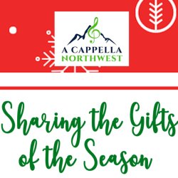 A Cappella Northwest presents Sharing the Gifts of the Season