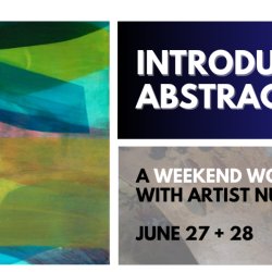 An Introduction to Abstraction // A weekend workshop with Artist Nuala Clarke