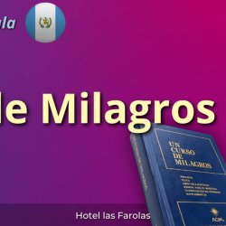 Un Curso de Milagros x Martín Merayo en Guatemala