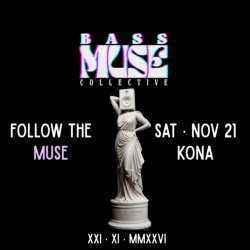 Bass Muse Collective Debut! - 11.21