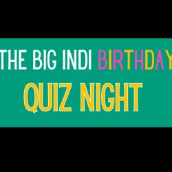 The Big Indi Birthday Quiz Night!