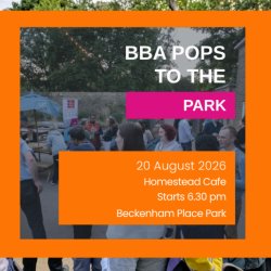 BBA Pops to the Park at 630pm on 20 August in Beckenham Place Park