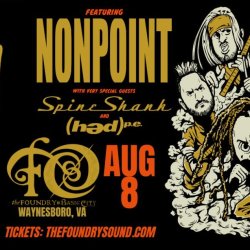 NONPOINT with special guests SPINESHANK & HED PE LIVE at The Foundry at Basic City Beer Co. Saturday, August 8th