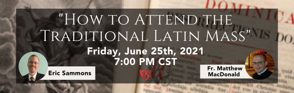 Free Webinar - How to Attend the Traditional Latin Mass