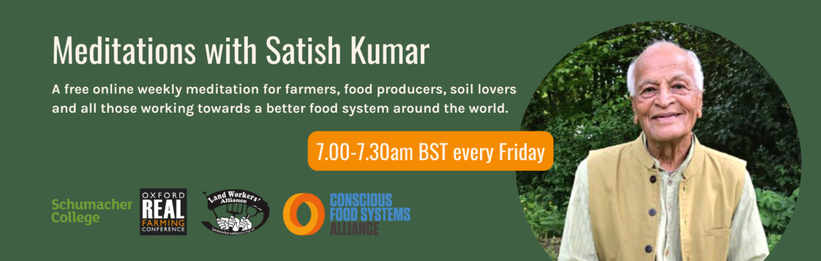 Weekly Meditation with Satish Kumar