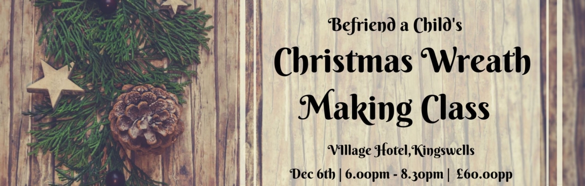 Befriend a Child's Christmas Wreath Making Class