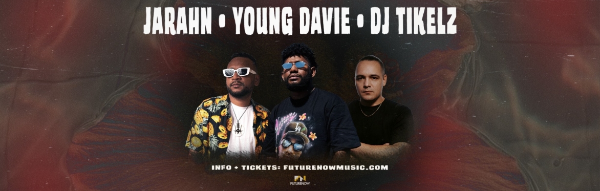 JARAHN, YOUNG DAVIE & DJ TIKELZ: Cairns