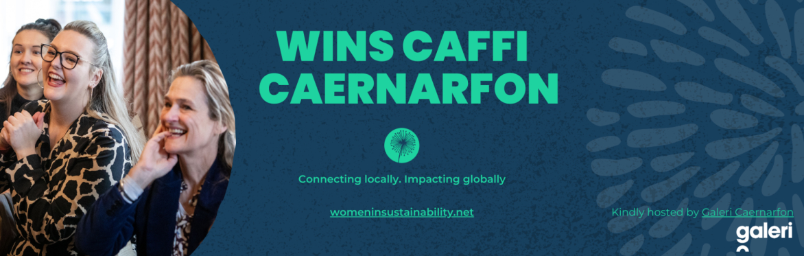 Women in Sustainability Network | Caffi Caernarfon