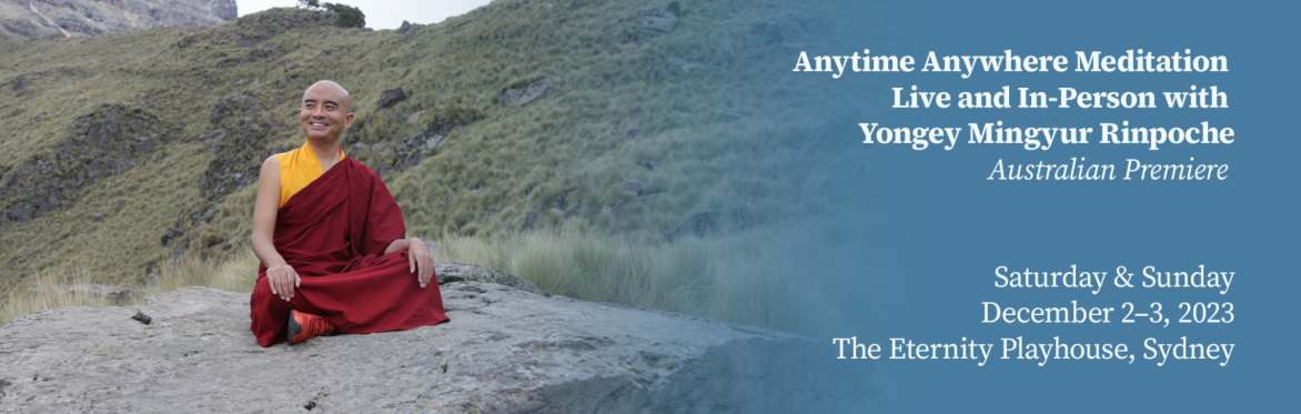 Anytime Anywhere Meditation - Live and In-Person in Sydney with Yongey Mingyur Rinpoche (IN-PERSON ONLY)