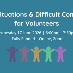 Challenging situations and difficult communications for volunteers