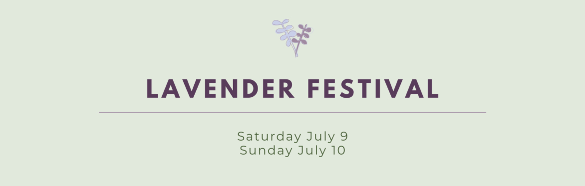 2022 U-Pick Lavender Festival - Saturday July 9