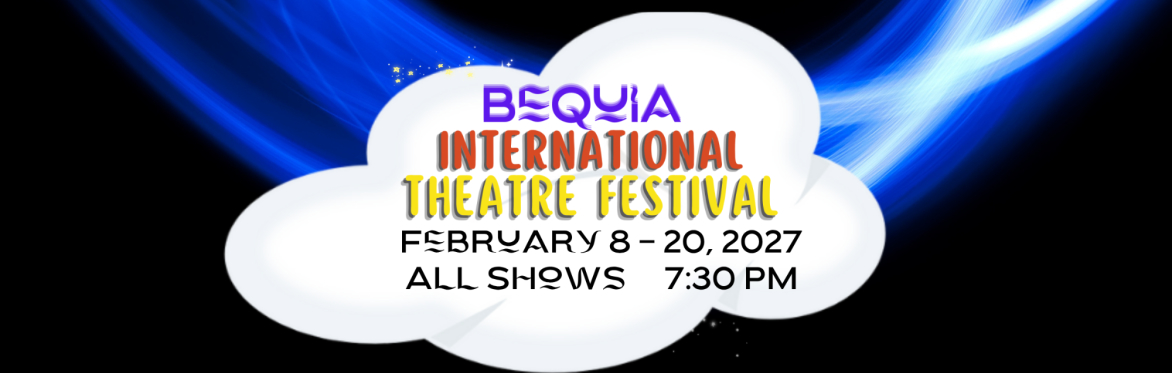 Bequia International Theatre Festival 2027