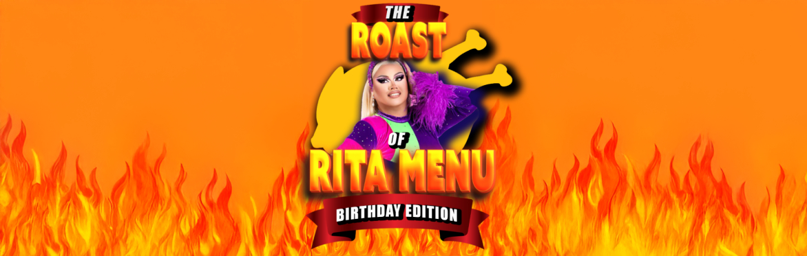 The Roast of Rita Menu- Birthday Drag Edition