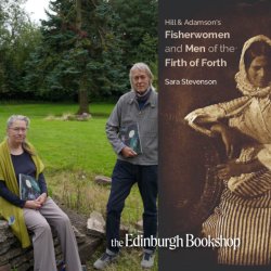 SARA STEVENSON: Hill and Adamson’s The Fisherwomen and Men of the Firth of Forth