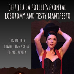 Jeu Jeu la Foille's Frontal Lobotomy and Testy Manifesto