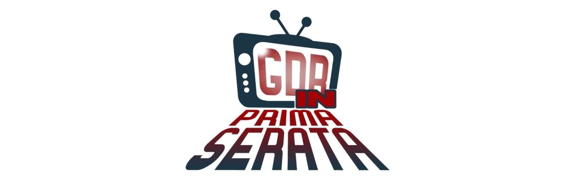 GdR in Prima Serata -  25 Settembre 2026