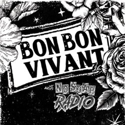 Bon Bon Vivant | No Soap, Radio