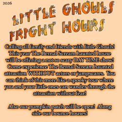 Little Ghouls Fright Hours ( DAY SHOW & Pumpkin Patch )
