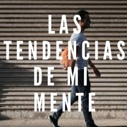 Las Tendencias de Mi Mente