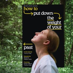 How To Put Down The Weight of Your Past