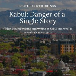 Pint of View Lecture 9: Kabul: The Danger of a Single Story