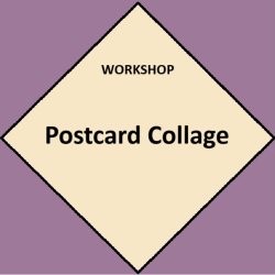 Postcard Collage Workshop