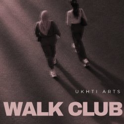 The Walk Club by Ukhti Arts