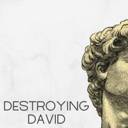 Destroying David