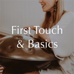 Handpan Workshop Linz: FIRST TOUCH & BASICS