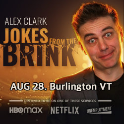 Jokes From The Brink | Comedian Alex Clark in Burlington, VT