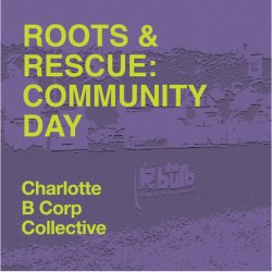 Roots & Rescue: Community Day