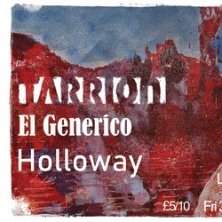 Tarrion, El Generico, Holloway