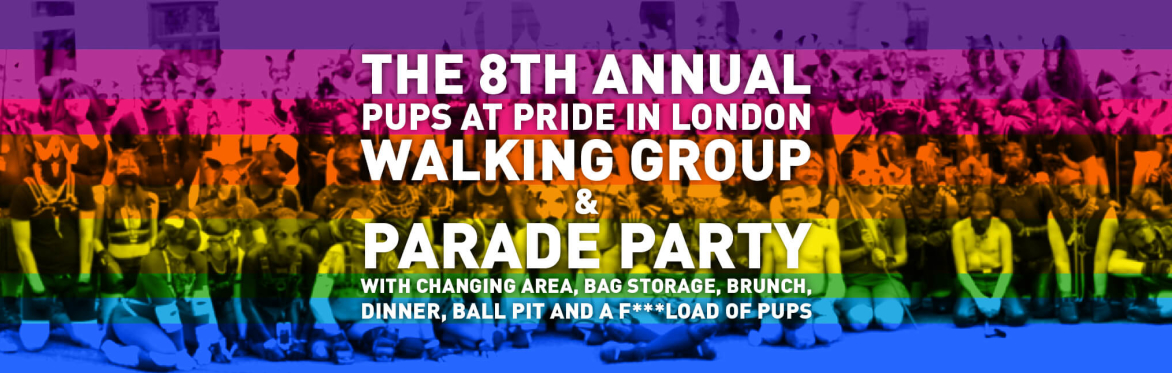 The 8th Annual Pups at Pride in London - Parade and After-Party!