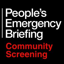 Red and white text reads People's Emergency Briefing Community Screening on black background