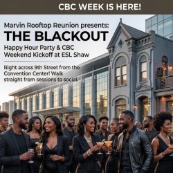 The Blackout CBC Kickoff Directly Across From Convention Center