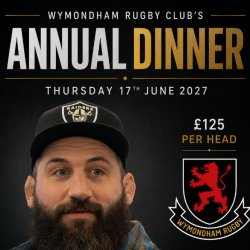 Wymondham Rugby Club Annual Dinner 2027