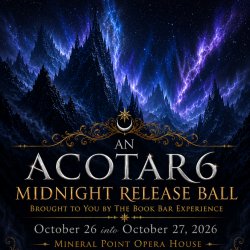 An ACOTAR 6 Midnight Release Ball
