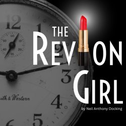 The Revlon Girl by Neil Anthony Docking