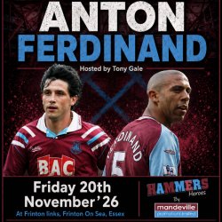 HAMMERS HEROES - An Evening With ANTON FERDINAND Hosted By TONY GALE @ Frinton Golf Club - Friday 20th November 2026
