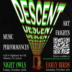 DESCENT Night Two [6pm-10pm]